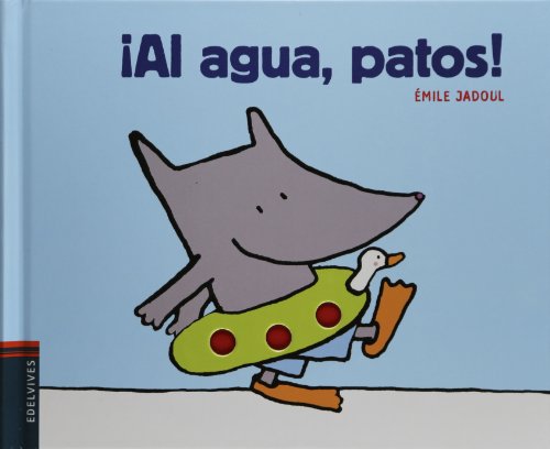 Stock image for Al agua, patos! (Texturas/Textures) (Spanish Edition) for sale by Iridium_Books