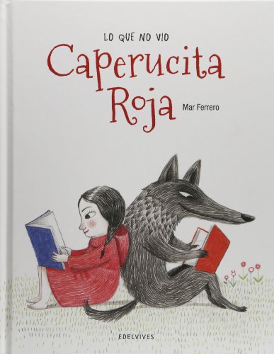 Imagen de archivo de Lo que no vio Caperucita Roja / What Little Red Riding Hood does not see a la venta por WorldofBooks