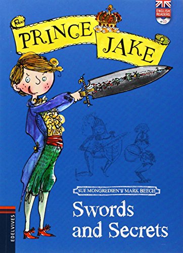 Prince Jake 1. Swords and secrets - Beech, Mark