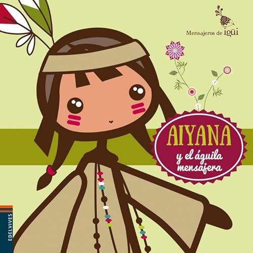 Stock image for Aiyana y el guila mensajera (Mensajeros de Igi, Band 2) for sale by medimops