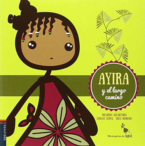 Beispielbild fr Ayira y el largo camino (Mensajeros de Igi, Band 5) zum Verkauf von medimops