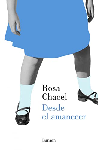 Desde el amanecer (Narrativa) - Rosa Chacel