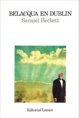Belacqua En Dublin (Spanish Edition) (9788426412058) by Beckett, Samuel