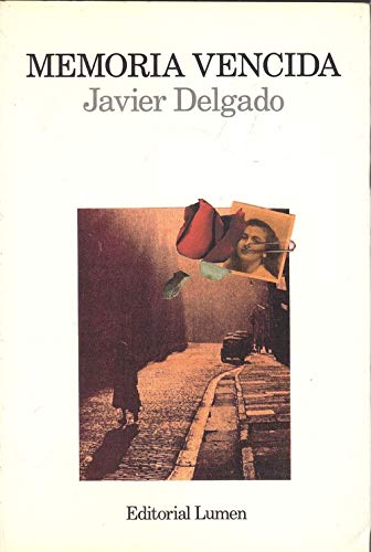 Memoria vencida (Novela) (Spanish Edition) (9788426412164) by Delgado, Javier