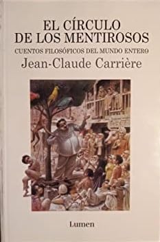 Imagen de archivo de El C rculo De Los Mentirosos - Jean-claude Carriere a la venta por Juanpebooks