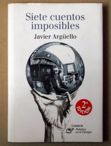 Stock image for Siete Cuentos Imposibles/ Seven Impossible Stories (Narrativa) (Spanish Edition) for sale by Librera Races