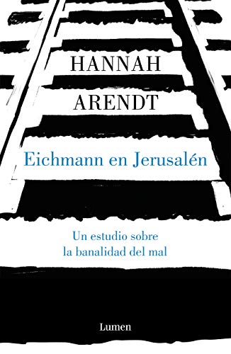Imagen de archivo de Eichmann en Jerusal?n / Eichmann in Jerusalem: A Report on the Banality of Evil (Ensayo/ Test) (Spanish Edition) a la venta por Front Cover Books