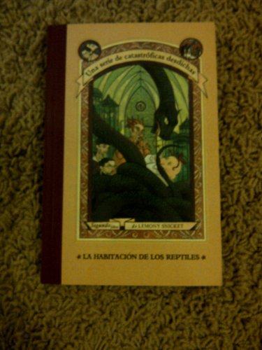 9788426413543: La habitacion de los reptiles (Series Of Unfortunate Events)