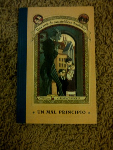 Stock image for Un Mal Principio / The Bad Beginning (Series Of Unfortunate Events) (Spanish Edition) for sale by Jenson Books Inc