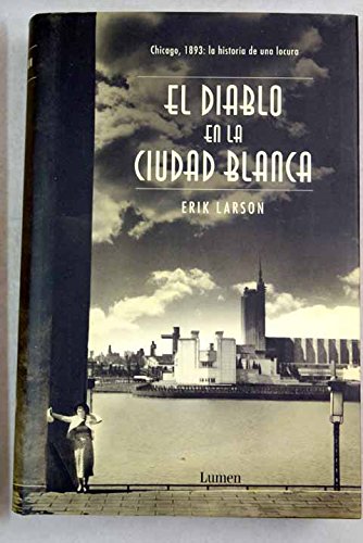 El Diablo En La Ciudad Blanca (Vivencias) (9788426414632) by Larson, Erik