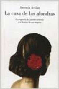 9788426415417: La casa de las alondras / The house of larks: La Tragedia Del Pueblo Armenio Y El Destino De Sus Mujeres / the Tragedy of the Armenian People and the Fate of Their Wives (Spanish Edition)