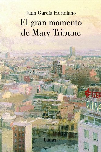 9788426416070: El gran momento de Mary Tribune (JUAN GARCIA HORTELANO)