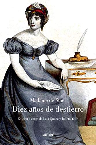 Diez anos de destierro / Ten years of exile (Spanish Edition) (9788426416292) by DE STAEL,MADAME
