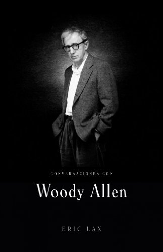 Conversaciones con Woody Allen (Spanish Edition) (9788426416759) by LAX,ERIC