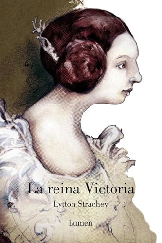 La reina Victoria (Spanish Edition) (9788426416827) by Lytton Strachey