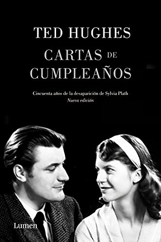 Cartas de cumpleaÃ±os: Cincuenta aÃ±os de la desapariciÃ³n de Sylvia Plath (Spanish Edition) (9788426422248) by Hughes, Ted