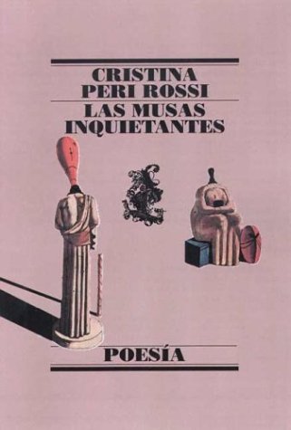 Las musas inquietantes (Spanish Edition) (9788426428134) by PERI ROSSI,CRISTINA