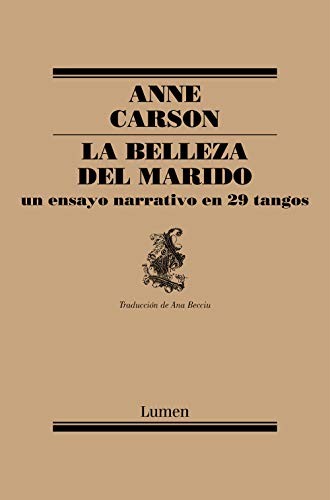 Imagen de archivo de LA BELLEZA DEL MARIDO UN ENSAYO NARRATIVO EN 29 TANGOS a la venta por Zilis Select Books