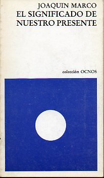 El significado de nuestro presente (OCNOS) (Spanish Edition) (9788426434135) by Marco, JoaquiÌn