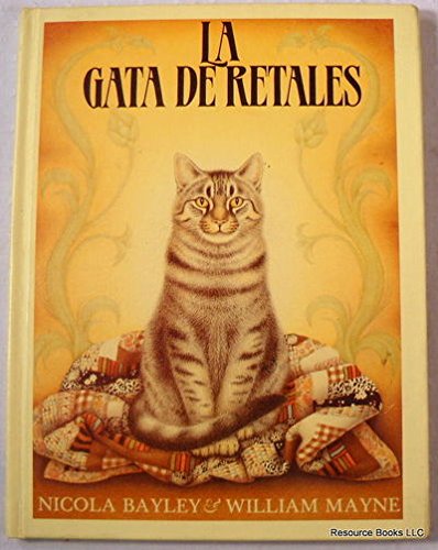 Imagen de archivo de LA Gata De Retales/the Patchwork Cat Bayley, Nicola; Mayne, William a la venta por Iridium_Books