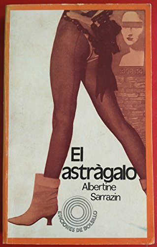 El astrágalo - Sarrazin, Albertine