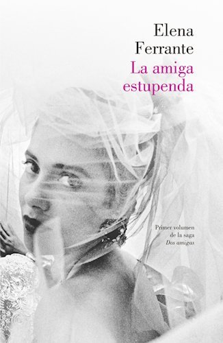 Imagen de archivo de Amiga Estupenda, La - Elena Ferrante a la venta por Juanpebooks