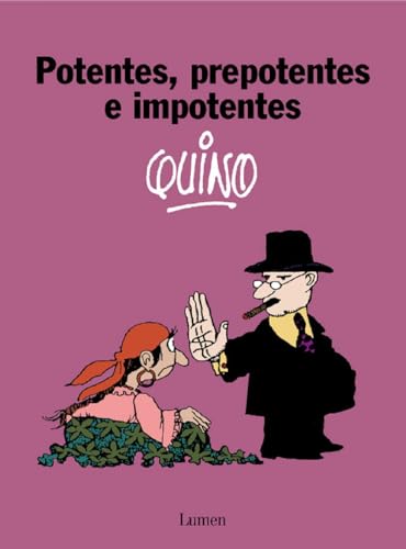 Imagen de archivo de Potentes, prepotentes e imponentes (SQuino, Quino a la venta por Iridium_Books