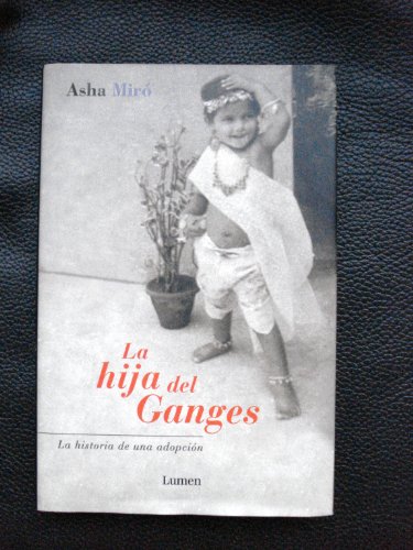 Stock image for La Hija Del Ganges/ The Daughter of Ganges (Spanish Edition) for sale by Books From California