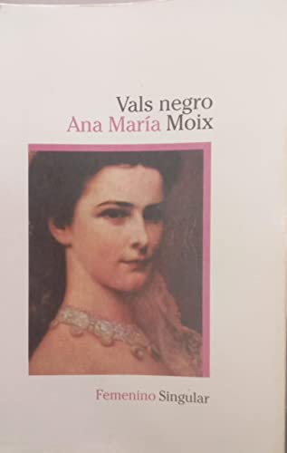 9788426449153: Vals negro (Femenino singular) by Moix, Ana Mara