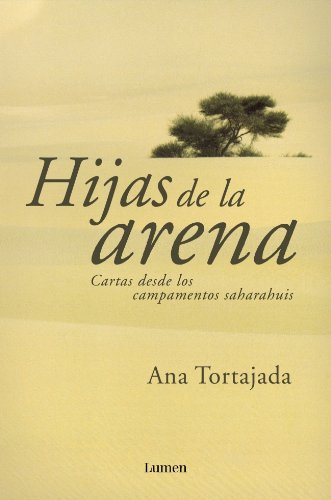 9788426480064: Hijas De La Arena: Cartas desde lox campamentos saharauis [Daughters of the Sand] (Spanish Edition)
