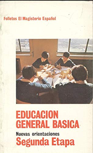EDUCACIÓN GENERAL BÁSICA. Nuevas Orientaciones Segunda Etapa. Novena Edición.