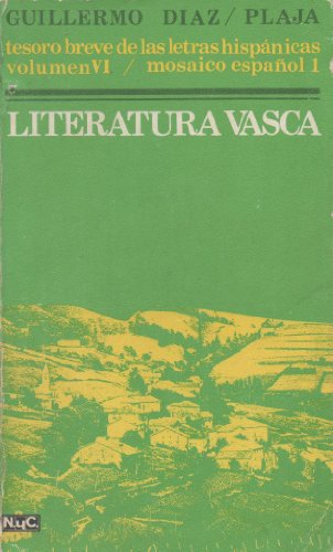 Imagen de archivo de LITERATURA VASCA. TESORO BREVE DE LAS LETRAS HISPANICAS. MOSAICO ESPAOL 1. VOLUMEN VI. a la venta por LIBRERA COCHERAS-COLISEO