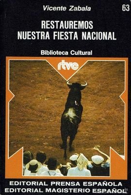 Stock image for Restauremos Nuestra Fiesta Nacional. for sale by Hamelyn