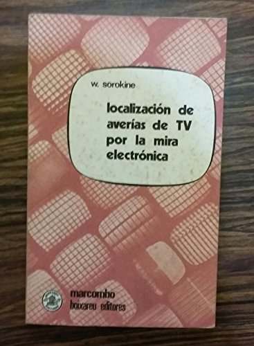 Imagen de archivo de Localizacion De Averias De Tv Por La Mira Electronica a la venta por Almacen de los Libros Olvidados