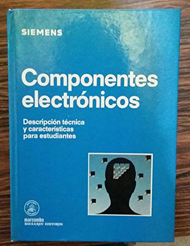 Imagen de archivo de Componentes electrnicos Descripcin tcnica y caractersticas para estudiantes a la venta por Almacen de los Libros Olvidados