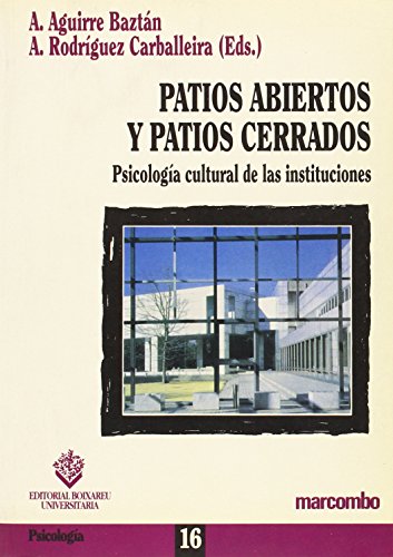 Stock image for Patios abiertos y patios cerrados. Psicologa cultural de las instituciones for sale by Iridium_Books