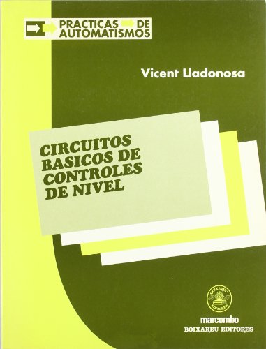 Stock image for CIRCUITOS BSICOS DE CONTROLES DE NIVEL for sale by Zilis Select Books