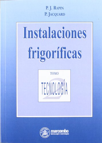 Stock image for INSTALACIONES FRIGORFICAS (TOMO II- TECNOLOGA) TECNOLOGIA for sale by Zilis Select Books