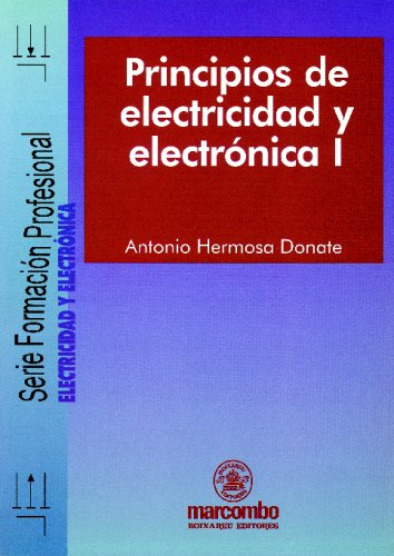 Principios De Electricidad Y Electronica I, - Hermosa Donate, Antonio