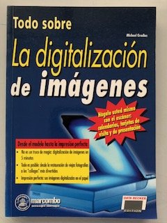 Stock image for Todo Sobre La Digitalizacion de Imagenes for sale by medimops