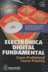 9788426713414: Electrnica Digital Fundamental: Curso Profesional Teora-Prctica (ACCESO RPIDO)