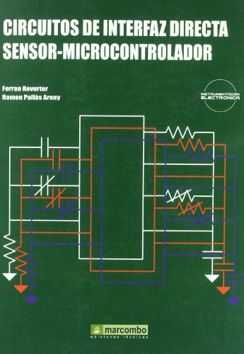 Stock image for CIRCUITOS DE INTERFAZ DIRECTA SENSOR-MICROCONTROLADOR for sale by Librerias Prometeo y Proteo