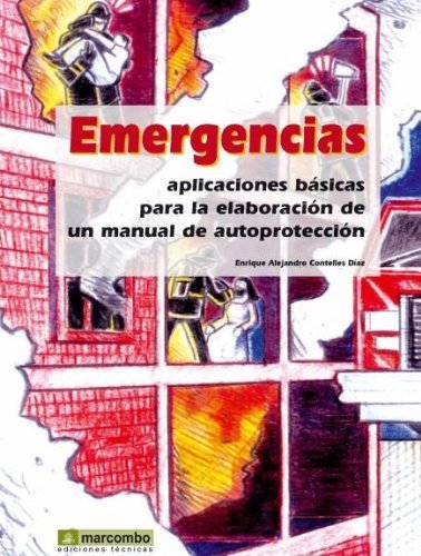 Emergencias: Aplicaciones BÃ¡sicas para la ElaboraciÃ³n de un Manual de AutoprotecciÃ³n (9788426715234) by Contelles DÃ­az, Enrique Alejandro