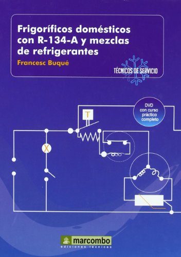 Frigoríficos domésticos con R-134-A y mezclas de refrigerantes ( DVD 2) - Francesc Buqué Mezquida