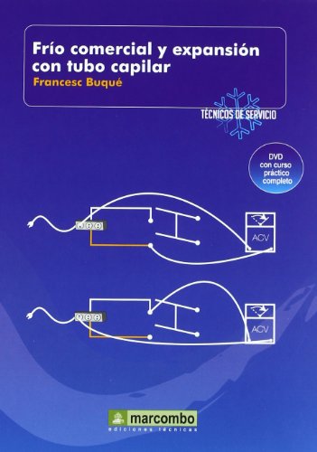 Frío Comercial y Expansión con Tubo Capilar (DVD 6) - Buqué Mezquida, Francesc