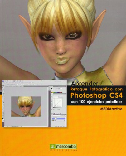 9788426715692: Aprender Retoque Fotogrfico con Photoshop CS4: 1 (APRENDER...CON 100 EJERCICIOS PRCTICOS)