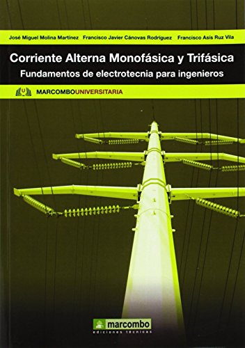 Stock image for CORRIENTE ALTERNA MONOFSICA Y TRIFSICA (Spanish Edition) for sale by Iridium_Books