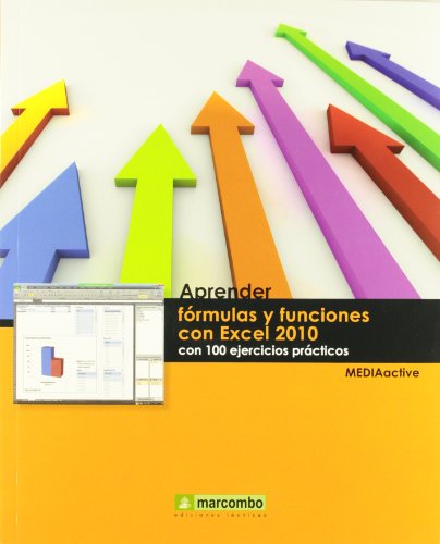 Imagen de archivo de Aprender frmulas y funciones con Excel 2010 con 100 ejercicios prcticos (APRENDER.CON 100 EJERCICIOS PRCTICOS) a la venta por medimops