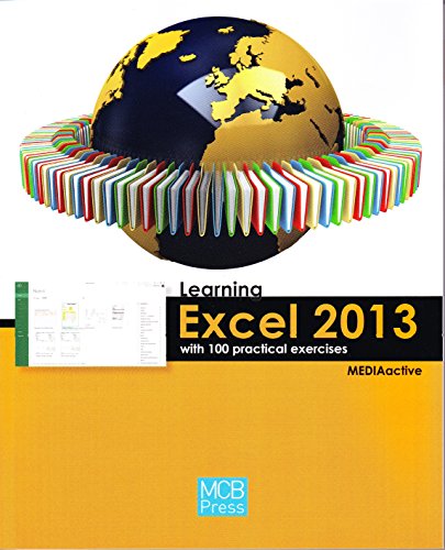 Beispielbild fr Learning Excel 2013 with 100 Practical Excercises zum Verkauf von Better World Books