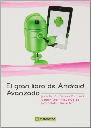 Stock image for El Gran Libro de Android avanzado TOMS GIRONS, JESUS for sale by Iridium_Books